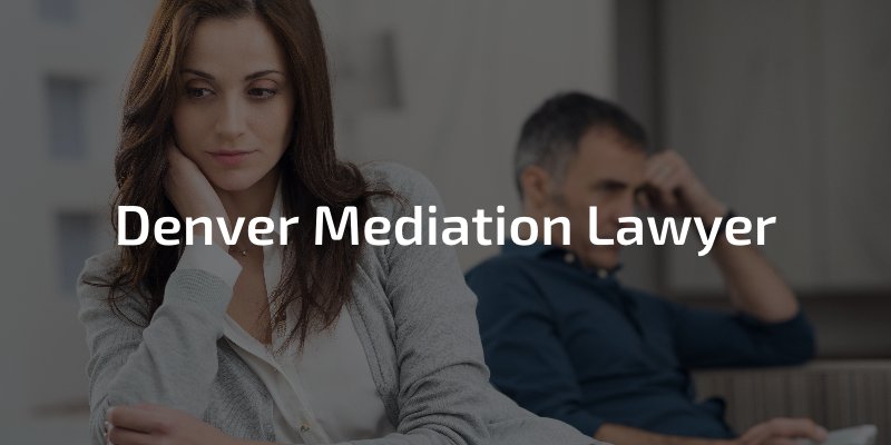 Denver Mediation Lawyer