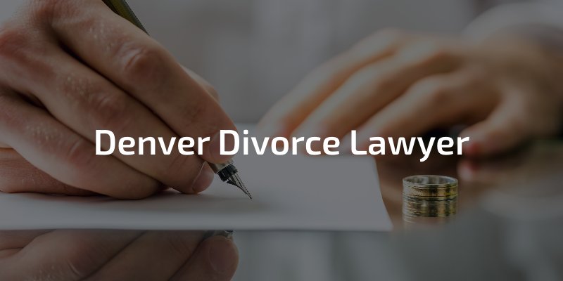 Denver Divorce Lawyer