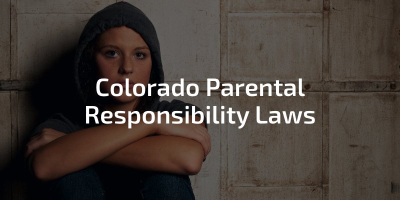 Colorado Parental Responsibility Laws