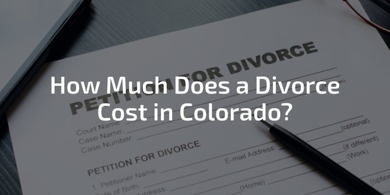 How Much Does a Divorce Cost in Colorado?