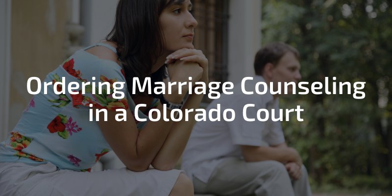 ordering marriage counseling in a colorado court