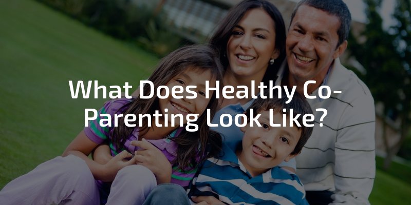 what-does-healthy-co-parenting-look-like