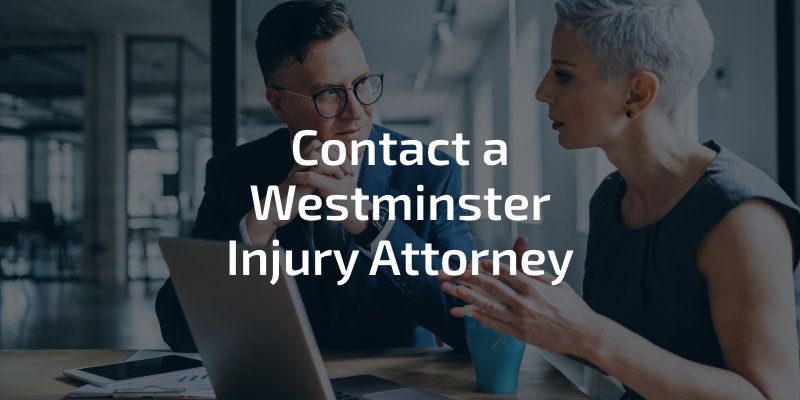Contact a Westminster injury attorney
