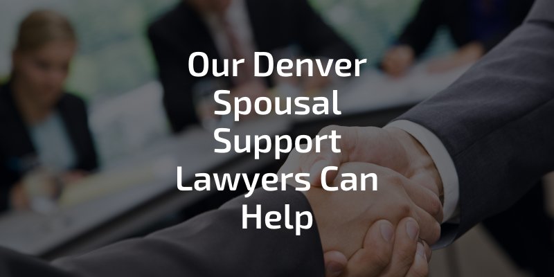 Our Denver spousal support lawyers can help - divorce lawyers shaking hands in a law office