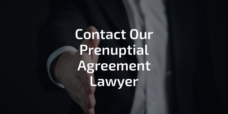 Contact Our Prenuptial Agreement Lawyer 