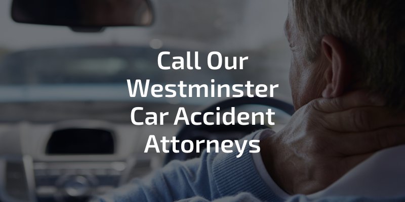 Call our Westminster car accident attorneys