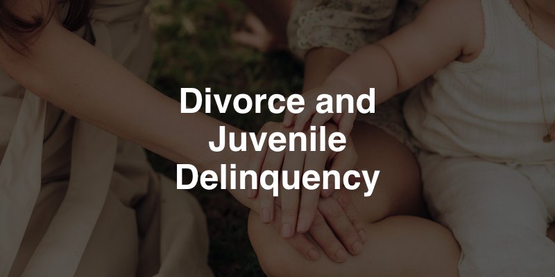 Divorce and juvenile delinquency