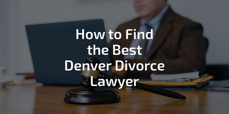 How to Find the Best Denver Divorce Lawyer - divorce lawyer at desk with gavel and laptop
