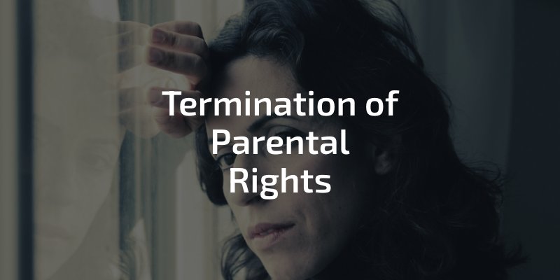 Termination of Parental Rights